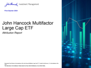 John Hancock Multifactor Large Cap ETF Attribution report