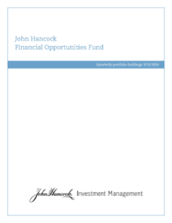 John Hancock Financial Opportunities Fund fiscal Q1 holdings report