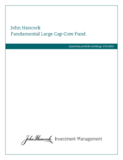 John Hancock Fundamental Large Cap Core Fund fiscal Q1 holdings report