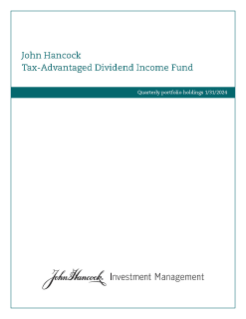 John Hancock Tax-Advantaged Dividend Income Fund Fund fiscal Q1 holdings report
