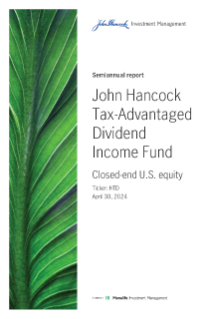John Hancock Tax-Advantaged Dividend Income Fund semiannual report